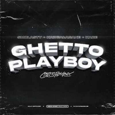 シングル/Ghetto Playboy/Smolasty, Kaz Balagane, Kabe