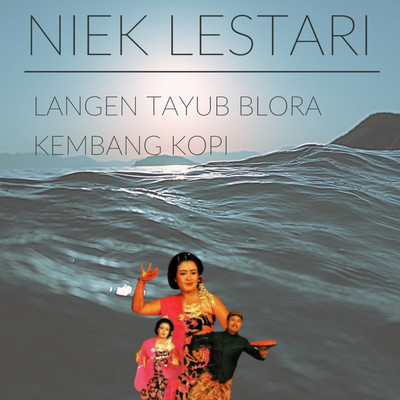 アルバム/Langen Tayub Blora Kembang Kopi/Niek Lestari