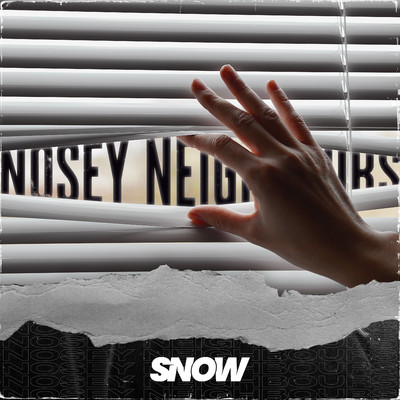 シングル/Nosey Neighbours/Snow
