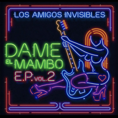 Dame el Mambo (Andre Vii & Climbers Remix)/Los Amigos Invisibles