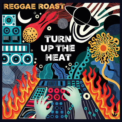 Turn Up the Heat/Reggae Roast