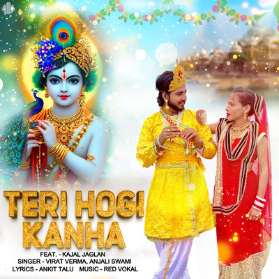 Teri Hogi Kanha/Virat Verma & Anjali Swami