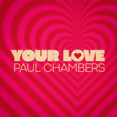 シングル/Your Love/Paul Chambers