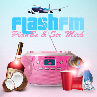 シングル/Flash FM/PlanBe, Sir Mich