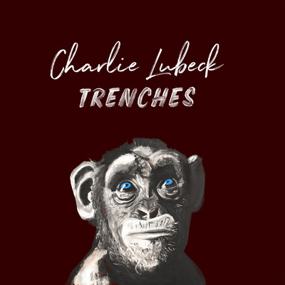 シングル/Trenches/Charlie Lubeck