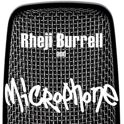 Rheji Burrell and Microphone/Rheji Burrell and Microphone
