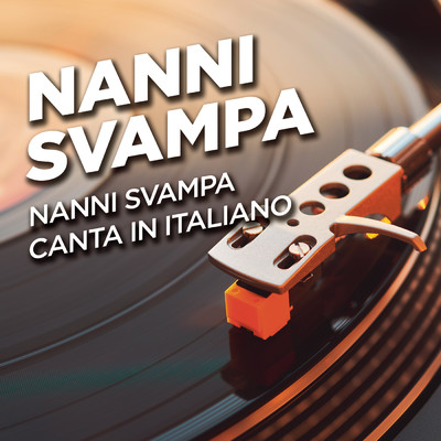 Nanni Svampa canta in italiano/Nanni Svampa