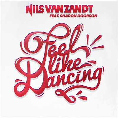 Feel Like Dancing [feat. Sharon Doorson]/Nils van Zandt