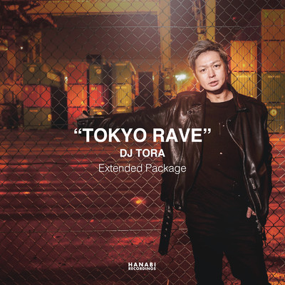 シングル/TOKYO RAVE (Extended Mix)/DJ TORA & Shadw