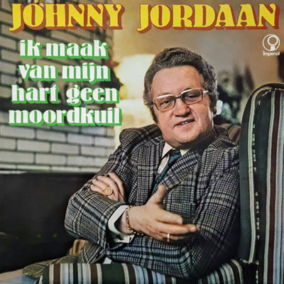 シングル/Ik Maak Van Mijn Hart Geen Moordkuil (Remastered 2022)/Johnny Jordaan