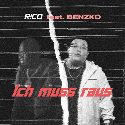 Ich muss raus (Explicit) (featuring Benzko)/Rico