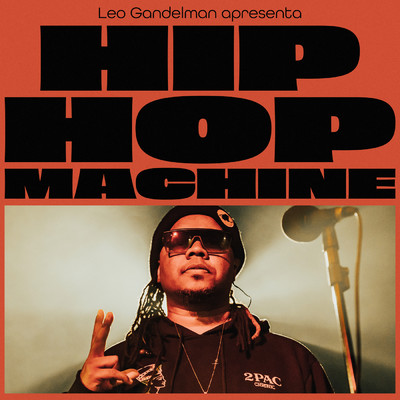 Hip Hop Machine #16/レオ・ガンデルマン／Machine Series／Xis
