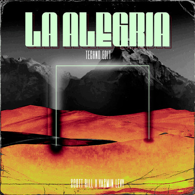 La alegria (Techno Edit)/Scott Rill／Yasmin Levy