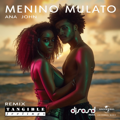 Menino Mulato (featuring Ruane Ballmant／Tangible Feelings Remix)/Ana John／Tangible Feelings