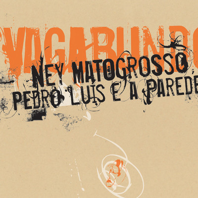 シングル/O Mundo (Bonus)/ネイ・マトグロッソ／Pedro Luis E A Parede