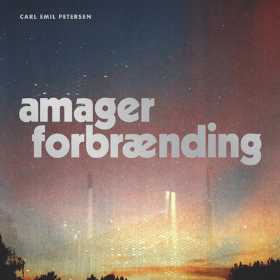 アルバム/Amager Forbraending/Carl Emil Petersen