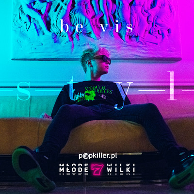 シングル/styl (Explicit)/be vis／Popkiller Mlode Wilki