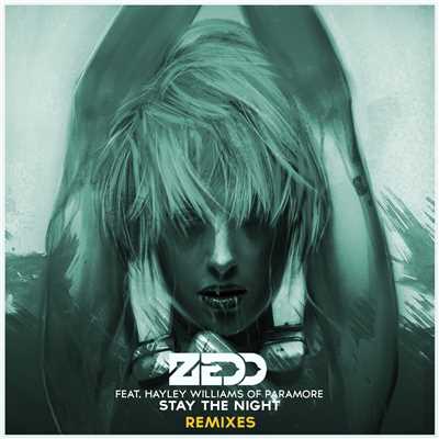 Stay The Night (featuring Hayley Williams／Zedd & Kevin Drew Remix)/ゼッド