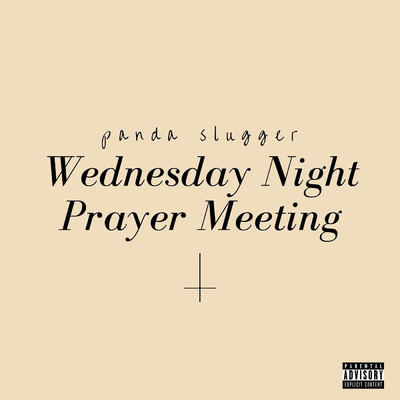 Wednesday Night Prayer Meeting/panda slugger