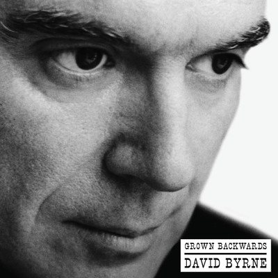 アルバム/Grown Backwards (Deluxe Edition)/David Byrne
