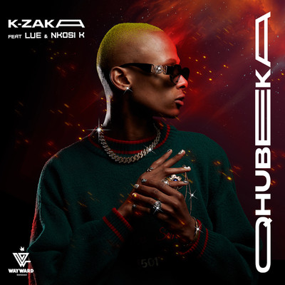 シングル/Qhubeka (feat. LuE and Nkosi K)/K-Zaka