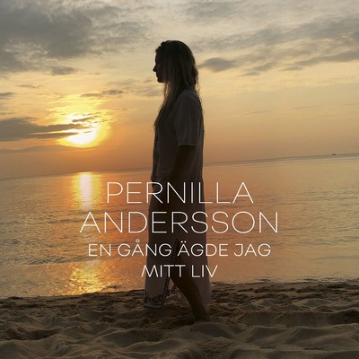 En gang agde jag mitt liv/Pernilla Andersson