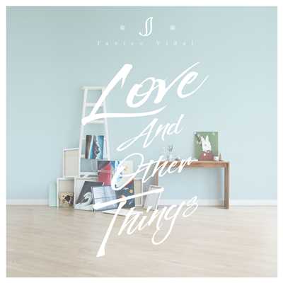 アルバム/Love And Other Things/Janice Vidal