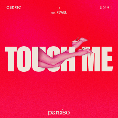 Touch Me (feat. REWEL)/C3DRIC & USAI
