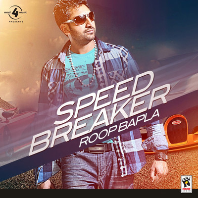Speed Breaker/Roop Bapla