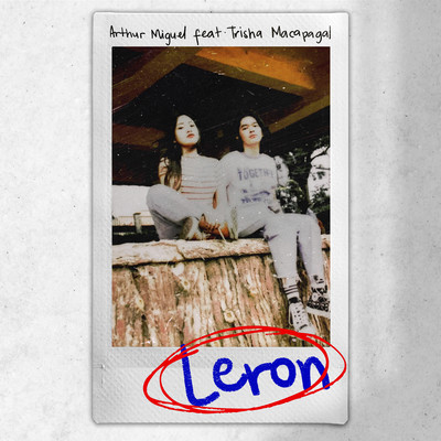 Leron (feat. Trisha Macapagal)/Arthur Miguel