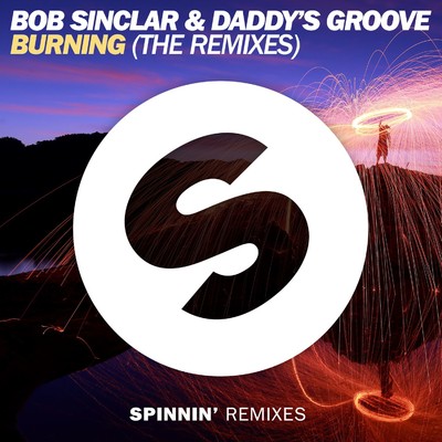 シングル/Burning (Antoine Clamaran Extended Remix)/Bob Sinclar & Daddy's Groove