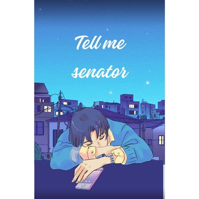 Tell me senator/山本