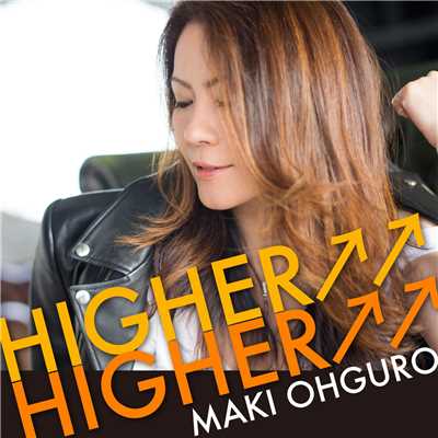 Higher↑↑ Higher↑↑ 〜Single ver.〜/大黒摩季