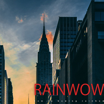 RAINWOW/how to bowing rainbow