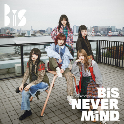 アルバム/NEVER MiND (NEW TYPE Ver.)/BiS