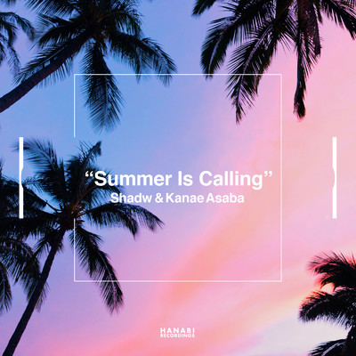 シングル/Summer Is Calling/Shadw & Kanae Asaba