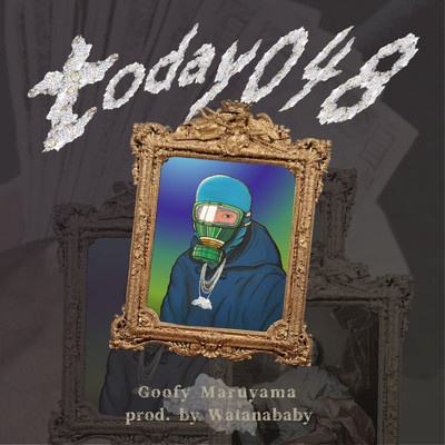 シングル/today048/Goofy Maruyama