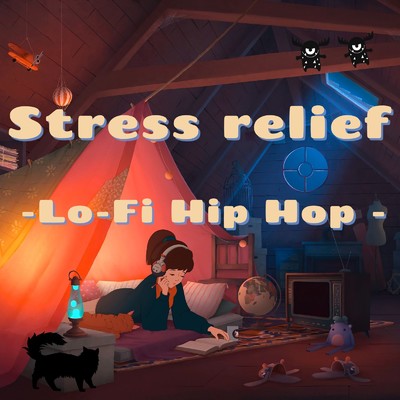 Stress relief-Lo -Fi Hip Hop -/Lo-Fi Chill