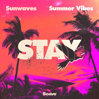 シングル/Stay/Sunwaves & Summer Vibes