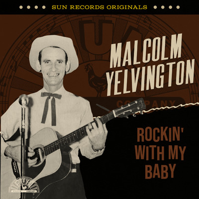 アルバム/Sun Records Originals: Rockin' With My Baby/Malcolm Yelvington