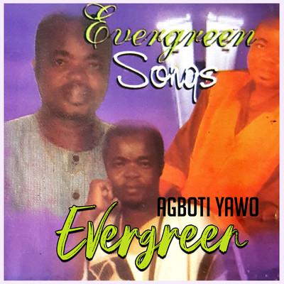 Evergreen (Explicit)/Agboti Yawo Mawunam