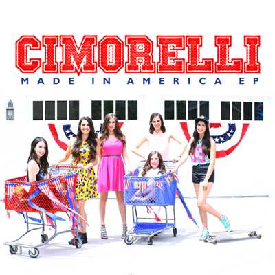Made In America (EP)/Cimorelli