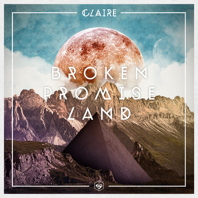 シングル/Broken Promise Land (Giorgio Moroder Remix & Vocoder)/Claire
