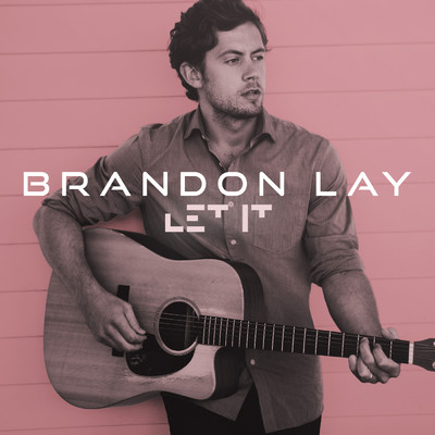 シングル/Let It/Brandon Lay