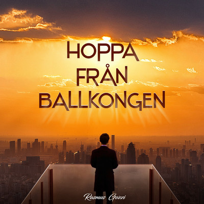 HOPPA FRAN BALKONGEN/Rasmus Gozzi