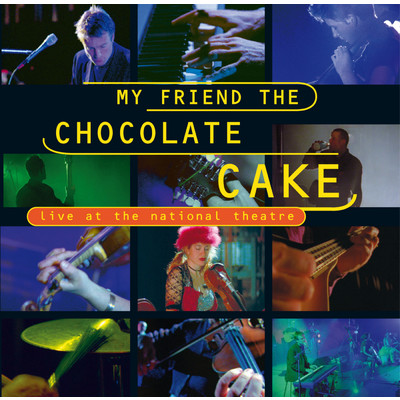 My Friend The Chocolate Cake (Live)/My Friend The Chocolate Cake