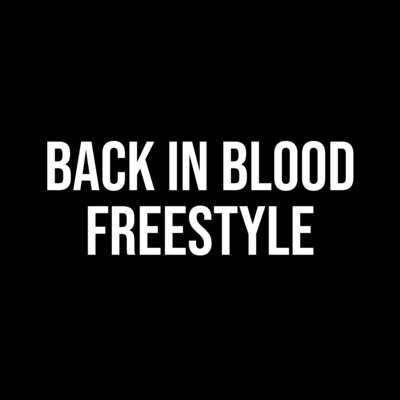 Back In Blood Freestyle (feat. Kevin Gatess)/BankRoll