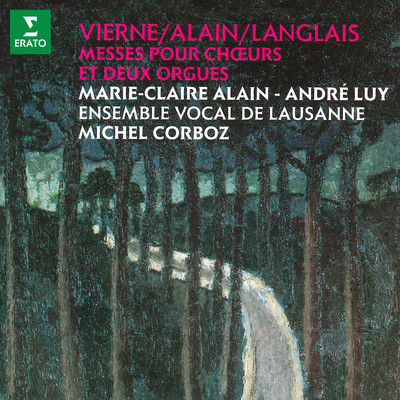 Vierne, Alain & Langlais: Messes pour choeurs et deux orgues/Marie-Claire Alain