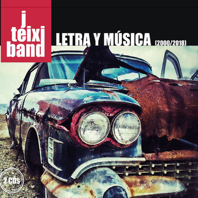 アルバム/Letra y musica (2000／2018)/J. Teixi Band
