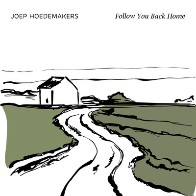 Follow You Back Home/Joep Hoedemakers